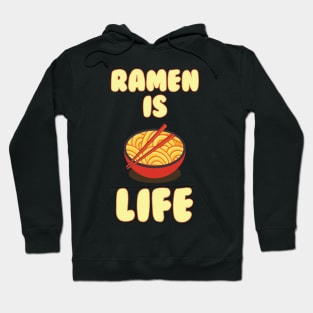 Ramen is Life Hoodie